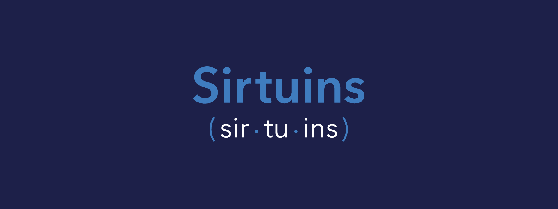 What's All the Fuss About Sirtuins?